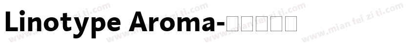Linotype Aroma字体转换